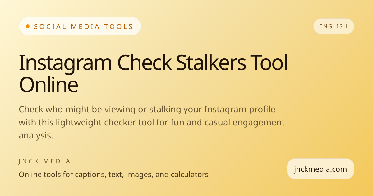 Instagram Check Stalkers Tool Online | JNCK MEDIA