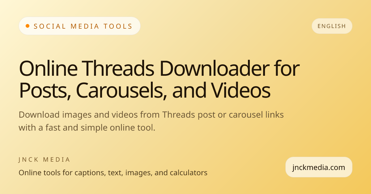 Online Threads Downloader for Posts, Carousels, and Videos | JNCK MEDIA